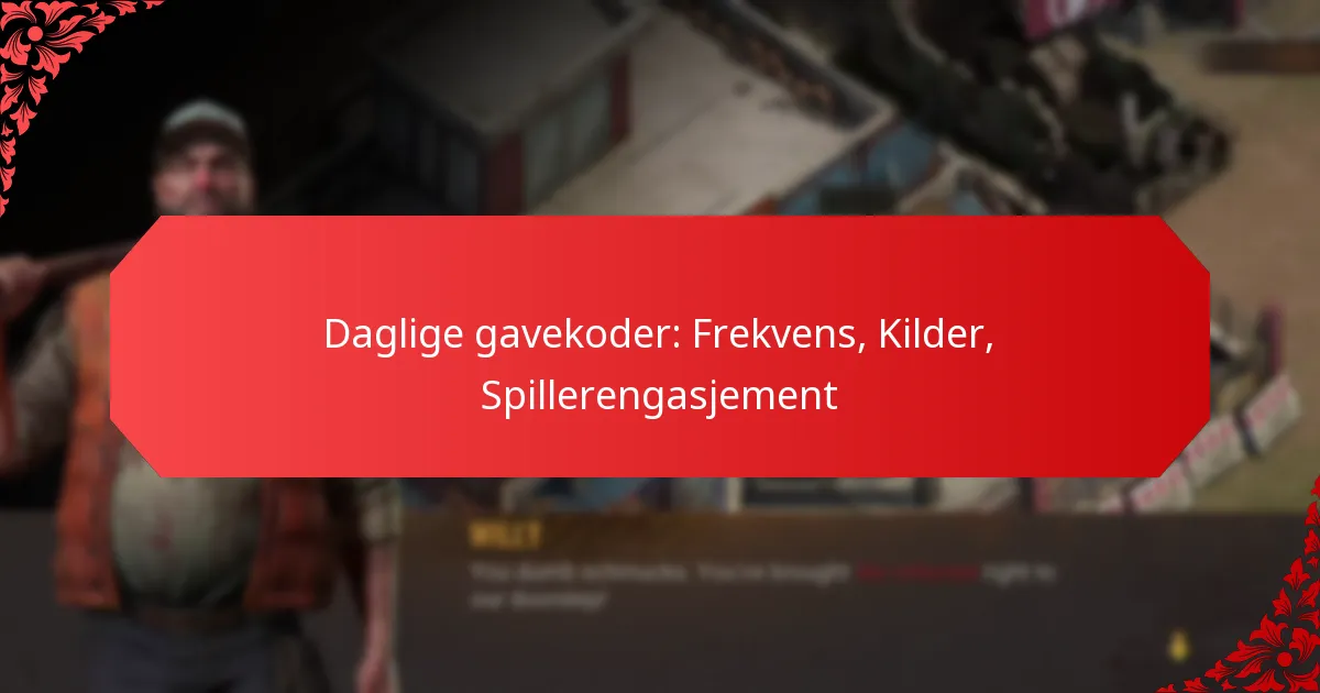 Daglige gavekoder: Frekvens, Kilder, Spillerengasjement