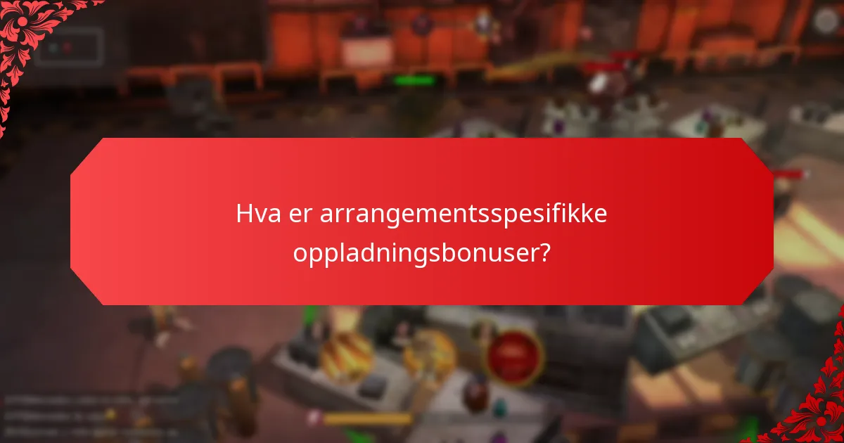 Hvilke unike utfordringer er knyttet til oppladningsbonuser?