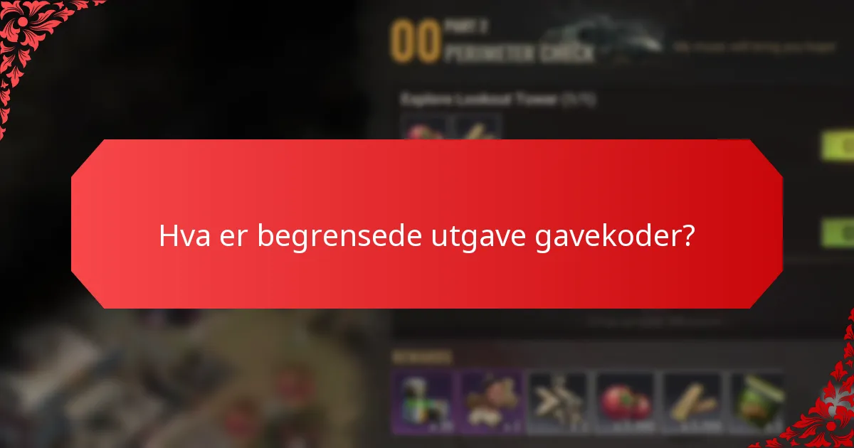 Hvorfor anses begrensede utgave gavekoder som samlerobjekter?