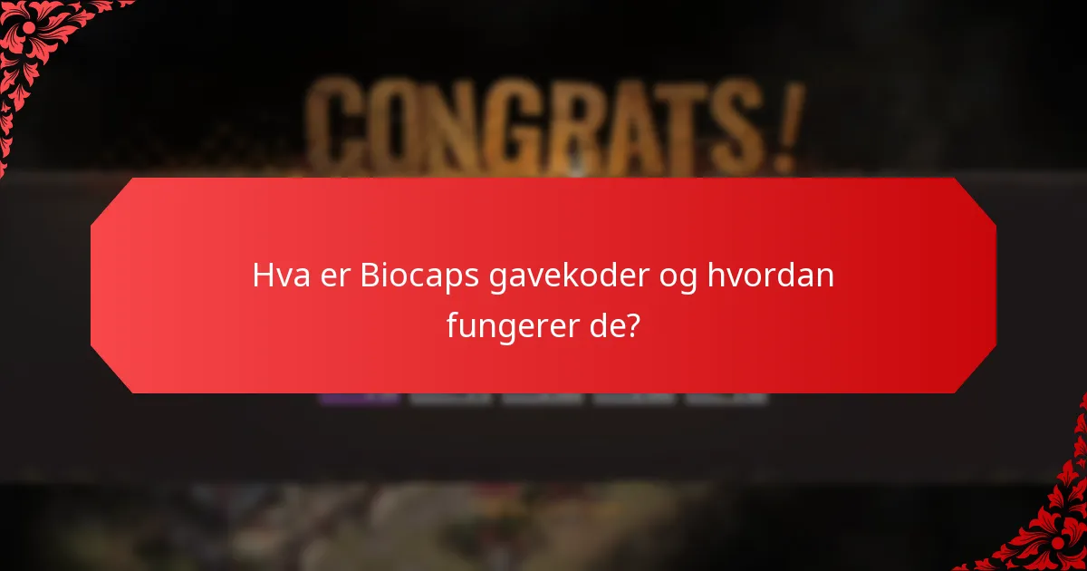 Når utløper Biocaps gavekoder?