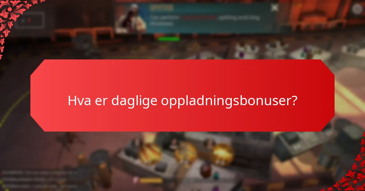 Hva er deltakelseskravene for daglige oppladningsbonuser?