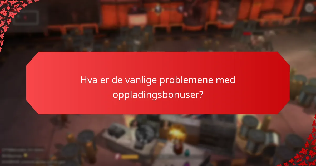 Hvilke oppladingsbonuser er for øyeblikket tilgjengelige?