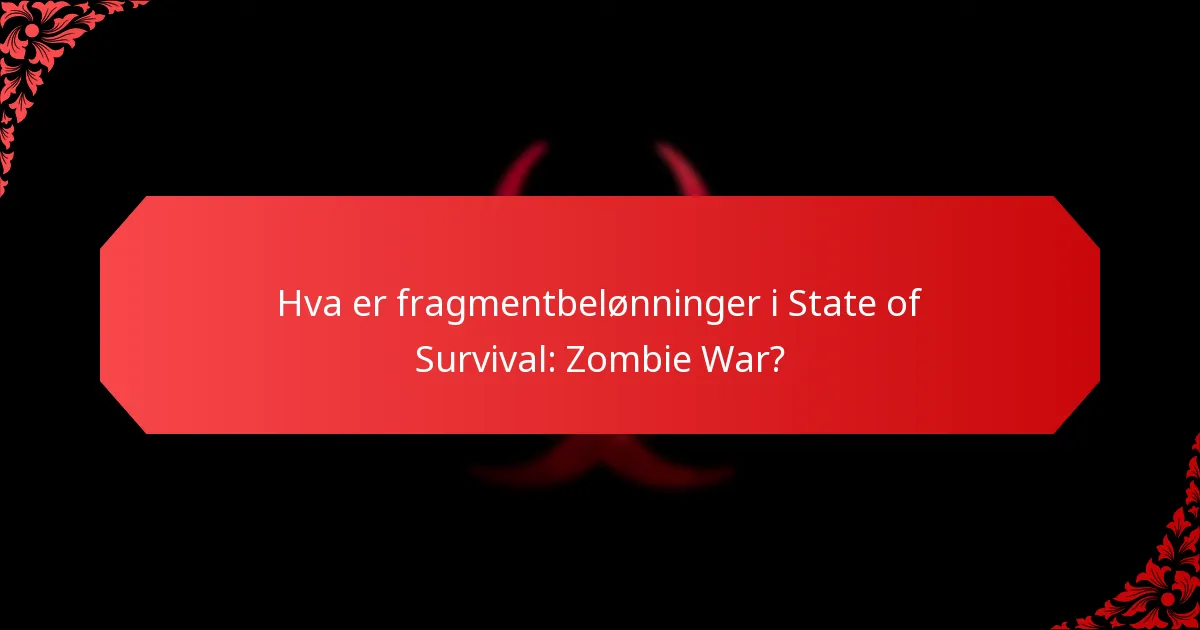 Hvordan kan spillere skaffe fragmentbelønninger?