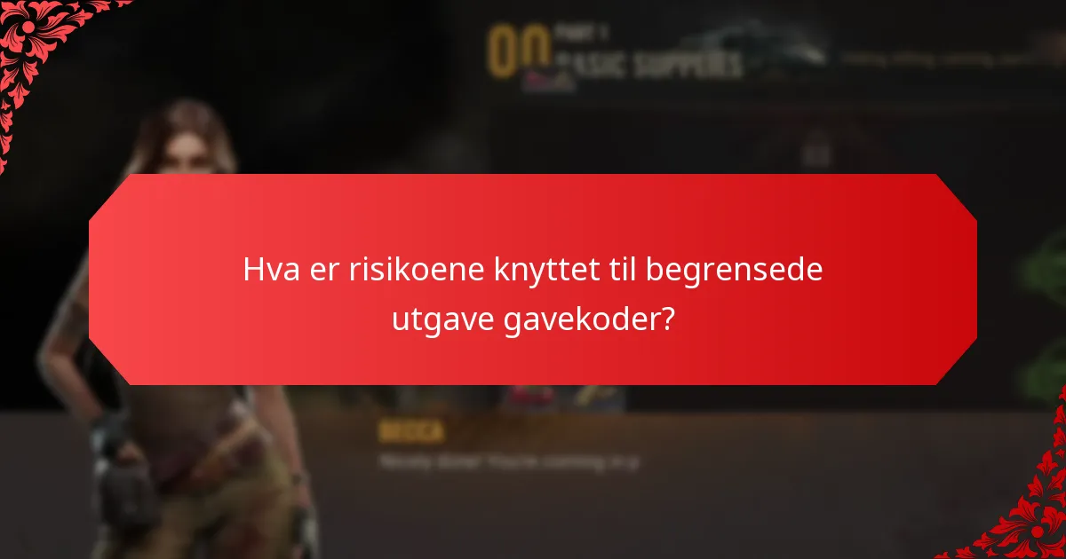 Hvordan kan du skaffe deg begrensede utgave gavekoder?