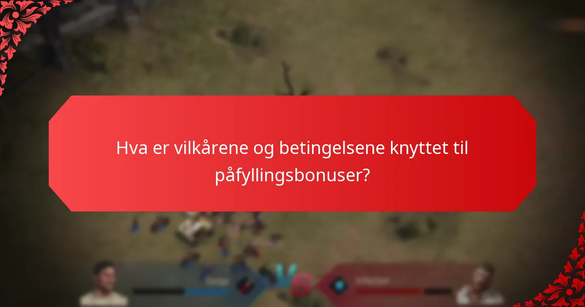 Hvilke unike belønninger kan spillere tjene fra påfyllingsbonuser?