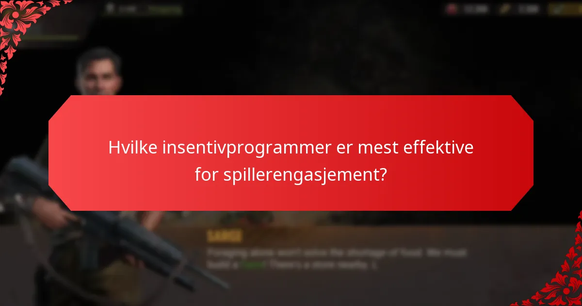 Hvilke insentivprogrammer er mest effektive for spillerengasjement?