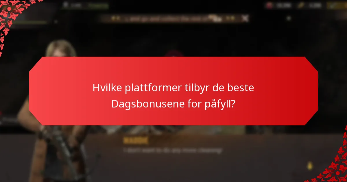 Hvor kan spillere finne Dagsbonuser for påfyll?