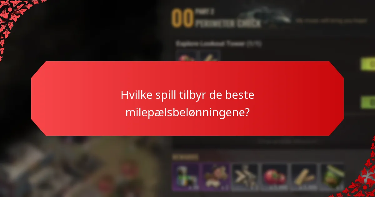 Hvordan kan spillere maksimere fordelene sine fra milepælsbelønninger?