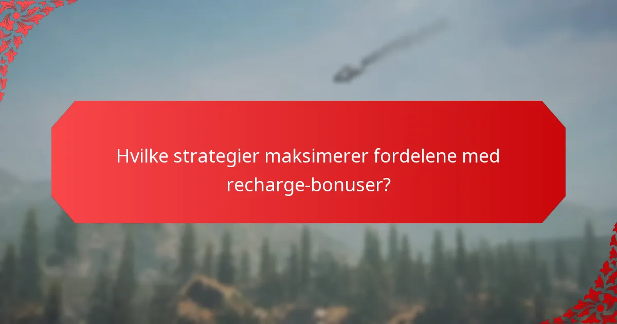 Hvordan forbedrer recharge-bonuser spillerengasjement?