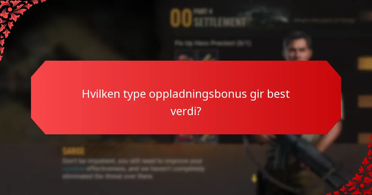 Hvilke strategier kan maksimere fordelene med oppladningsbonuser?
