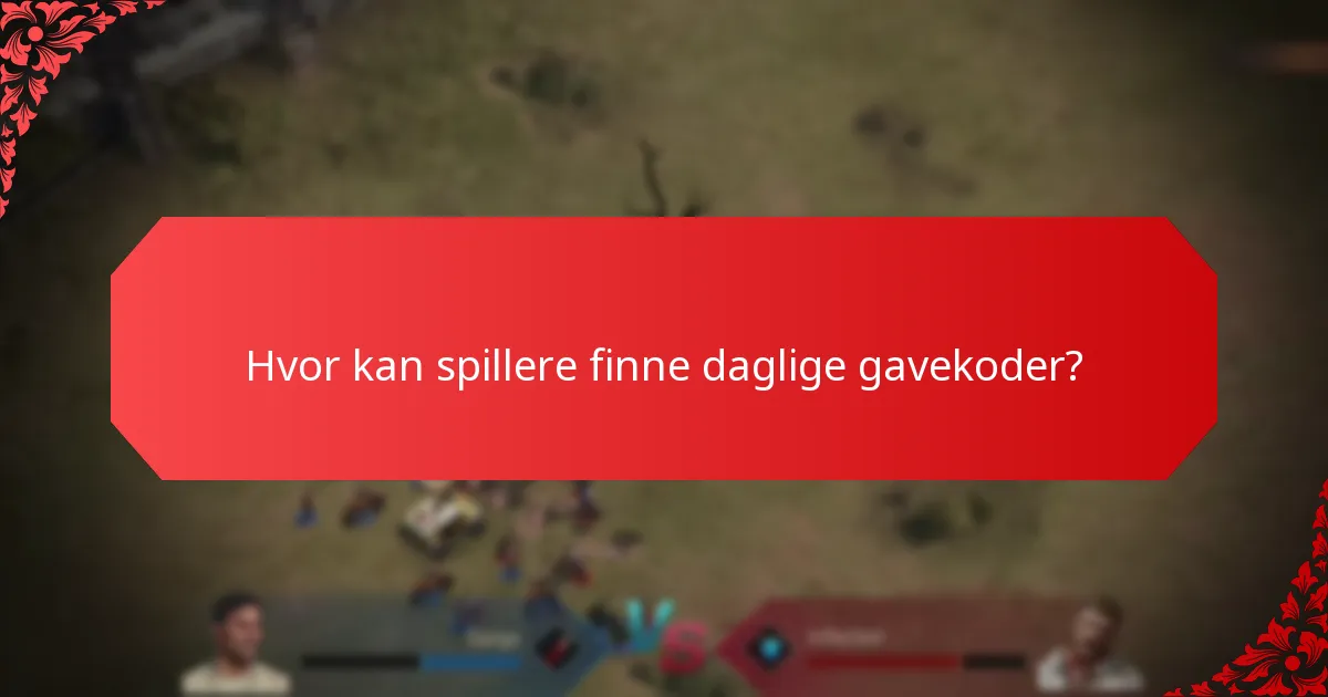 Hvor kan spillere finne daglige gavekoder?