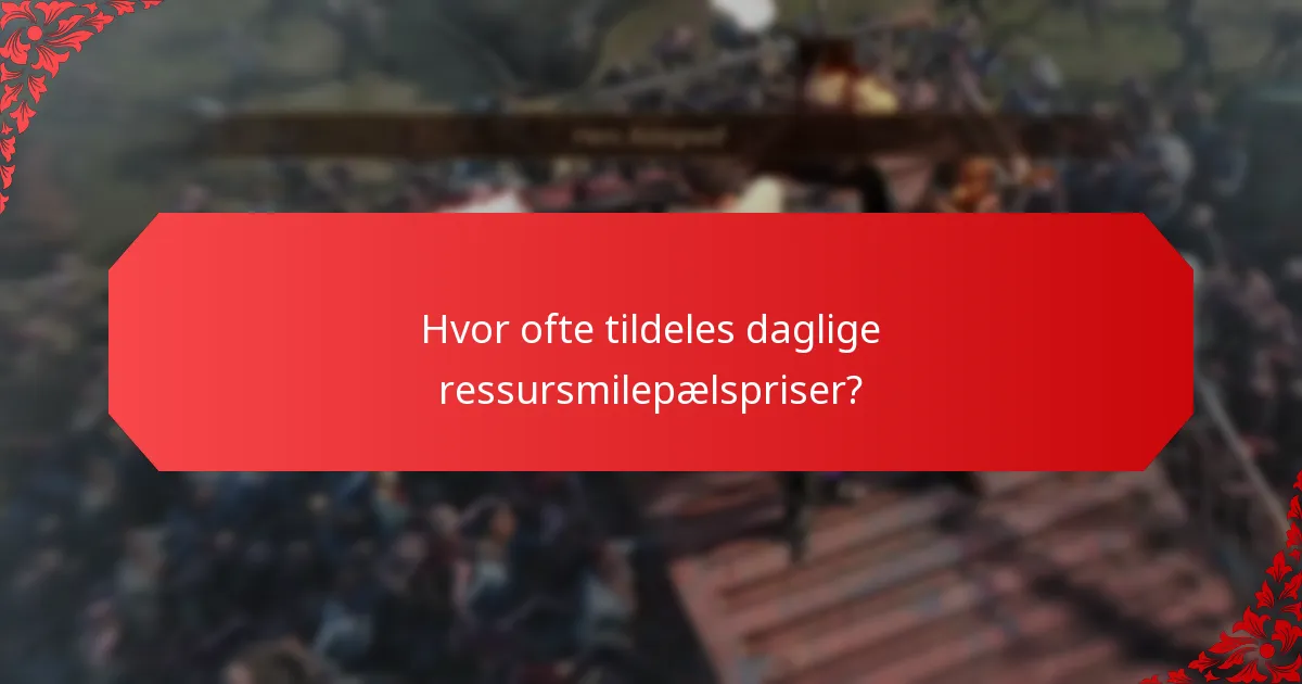 Hvilke strategier maksimerer fordelene med daglige ressursmilepælspriser?